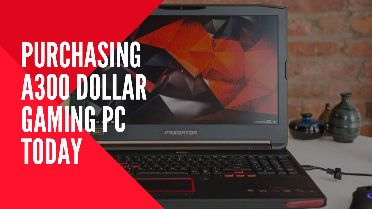 A300 Dollar Gaming PC
