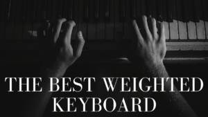 Best Weighted Keyboard