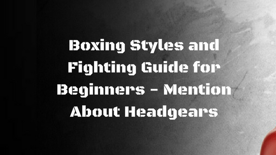 Boxing Preparation Guide for Beginners