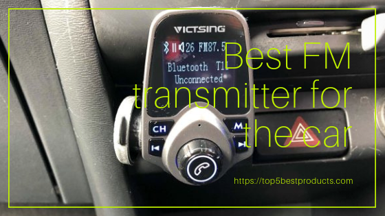 best FM transmitter for the car