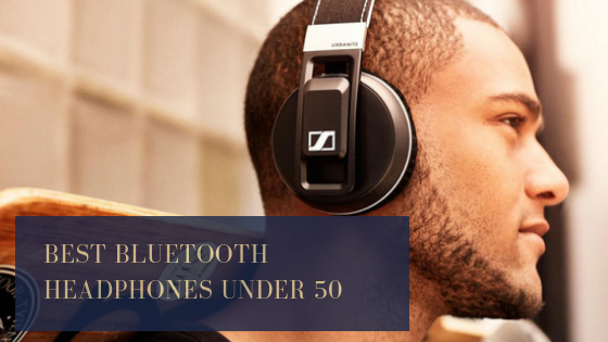 Best Bluetooth headphones under 50
