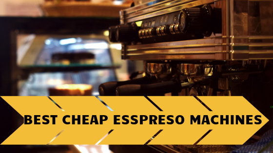 Best Cheap Espresso Machine