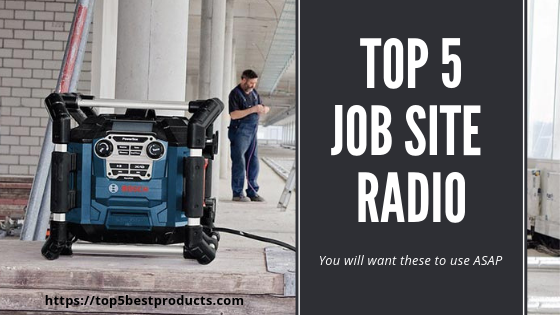 Top 5 Job Site Radio
