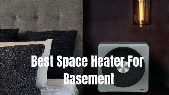 Best Space Heater For Basement