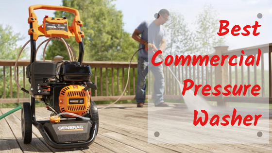 Best Commercial Pressure Washer
