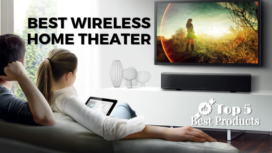Best Wireless Home Theater